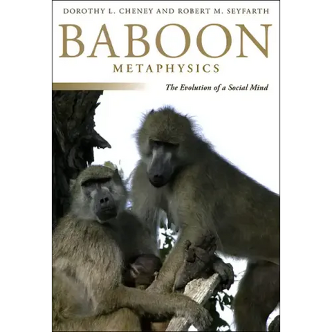 Baboon Metaphysics: The Evolution of a Social Mind