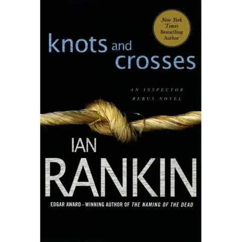 Knots and Crosses: An Inspector Rebus Novel