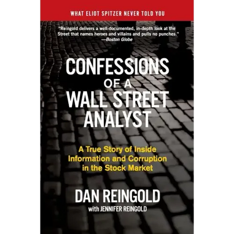 Confessions of a Wall Street Analyst: A True Story of Inside Information and Corruption in the Stock Market