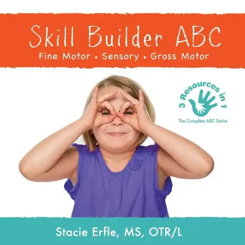 Skill Builder ABC: Fine Motor, Sensory, Gross Motor