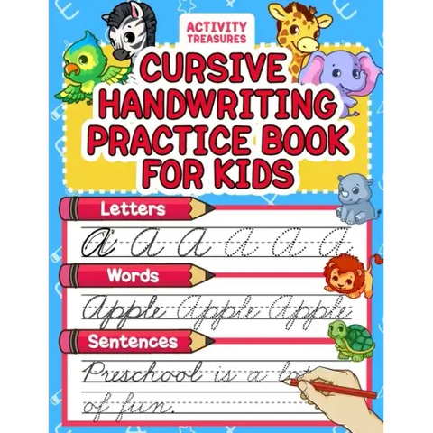 Cursive Handwriting Practice Book For Kids: Cursive Tracing Workbook For 2nd 3rd 4th And 5th Graders To Practice Letters, Words & Sentences In Cursive