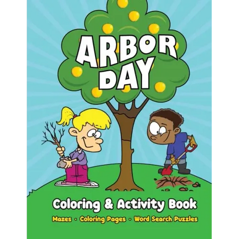 Arbor Day Coloring & Activity Book: Mazes, Coloring Pages, Word Search Puzzles