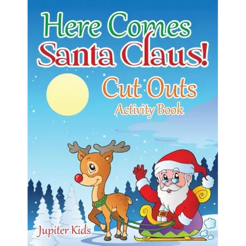Here Comes Santa Claus! Cut Outs Activity Book