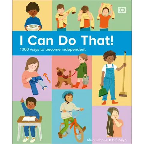 I Can Do That!: 1,000 Ways to Become Independent