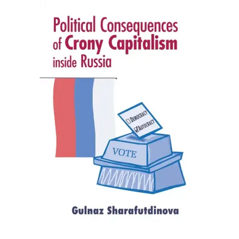 Political Consequences of Crony Capitalism Inside Russia