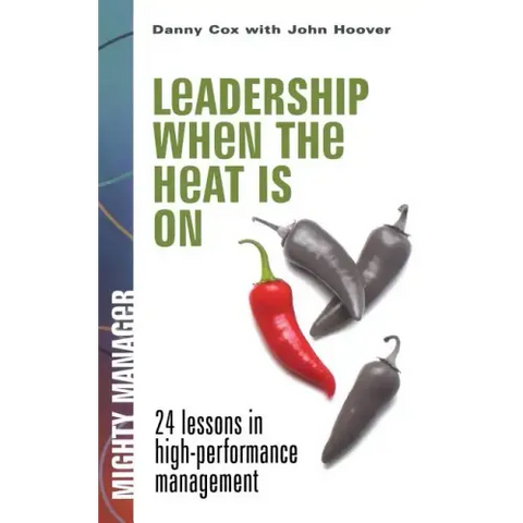 Leadership When the Heat Is on