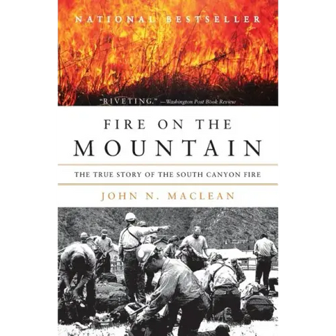 Fire on the Mountain: The True Story of the South Canyon Fire