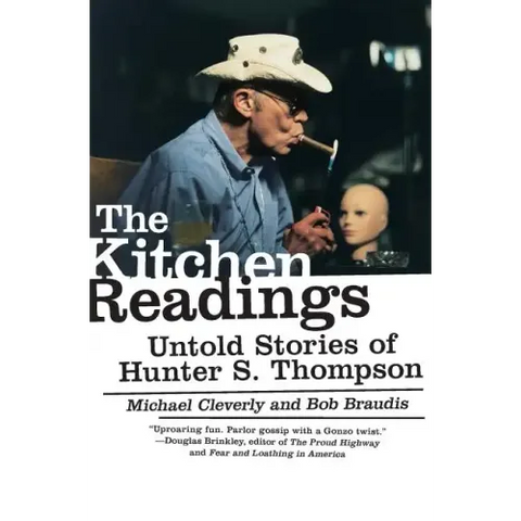 The Kitchen Readings: Untold Stories of Hunter S. Thompson