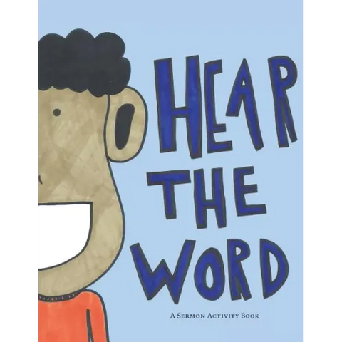 Hear the Word: A Sermon Activity Book