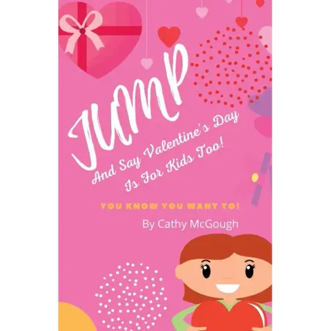 Jump and Say Valentine's Day Is for Kids Too!