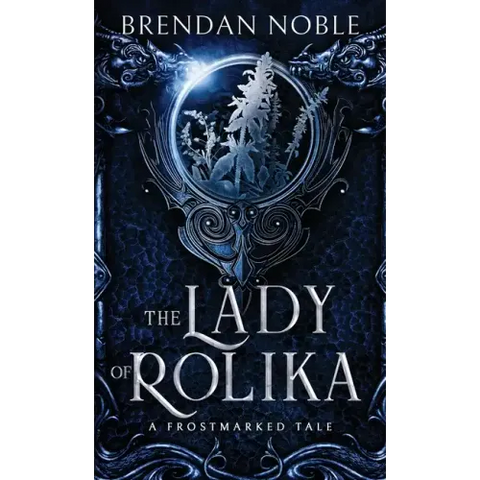 The Lady of Rolika: A Frostmarked Tale