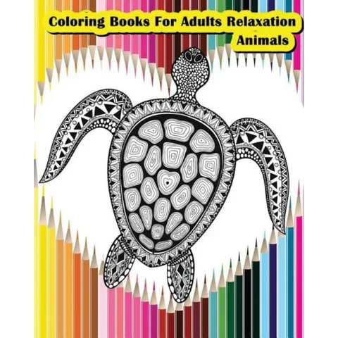 Coloring Books For Adults Relaxation Animals: Animals Designs for Your Creativity (Relaxation & Meditation)