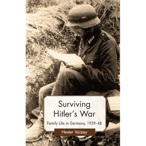 Surviving Hitler's War: Family Life in Germany, 1939-48