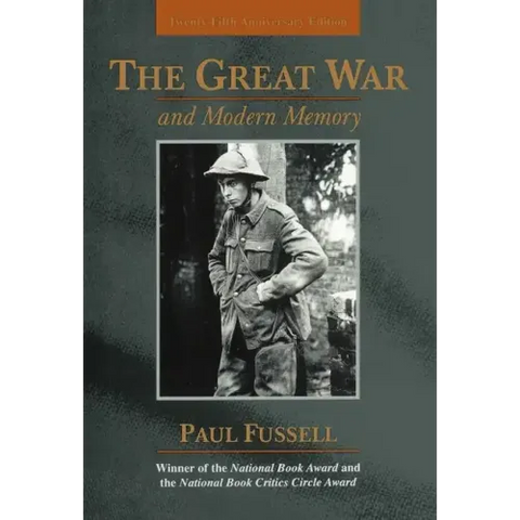 The Great War and Modern Memory: Twenty-Fifth Anniversary Edition