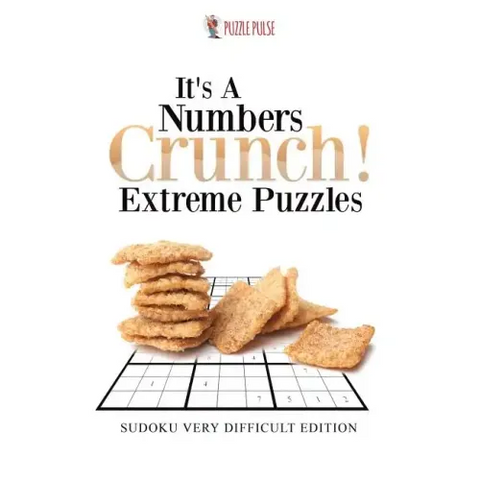 It's A Numbers Crunch! Extreme Puzzles: Sudoku Very Difficult Edition