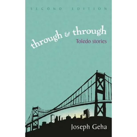 Through and Through: Toledo Stories, Second Edition