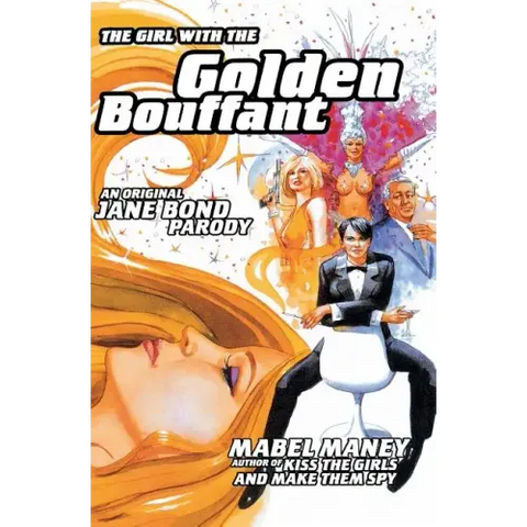 The Girl with the Golden Bouffant: An Original Jane Bond Parody