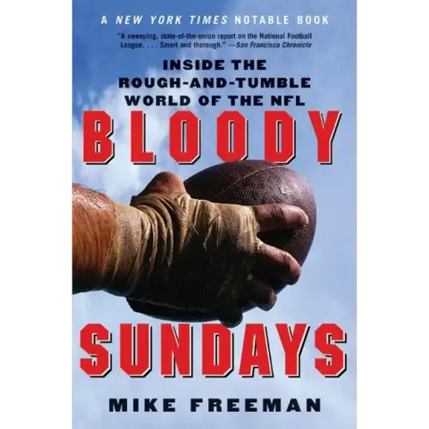 Bloody Sundays: Inside the Rough-And-Tumble World of the NFL