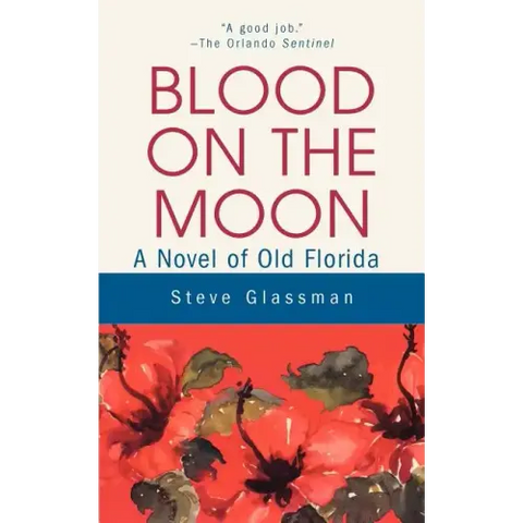 Blood on the Moon: A Novel of Old Florida