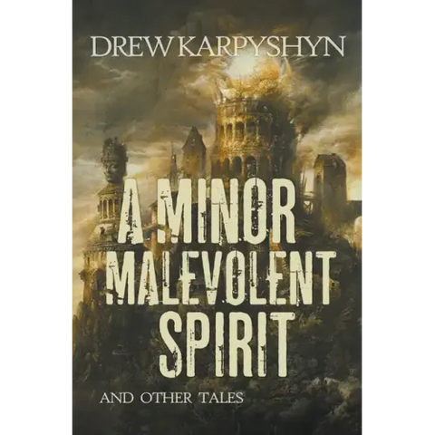 A Minor Malevolent Spirit and Other Tales