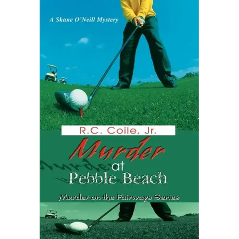 Murder at Pebble Beach: Murder on the Fairways Series