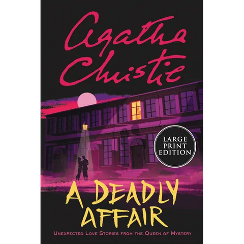 A Deadly Affair: Unexpected Love Stories from the Queen of Mystery