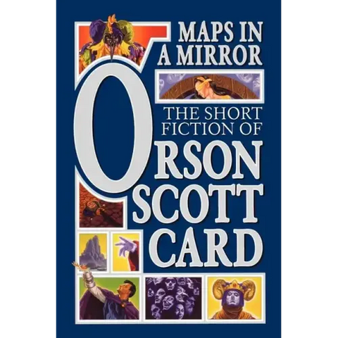 Maps in a Mirror: The Short Fiction of Orson Scott Card