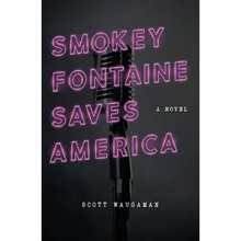 Smokey Fontaine Saves America - Paperback