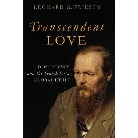 Transcendent Love: Dostoevsky and the Search for a Global Ethic