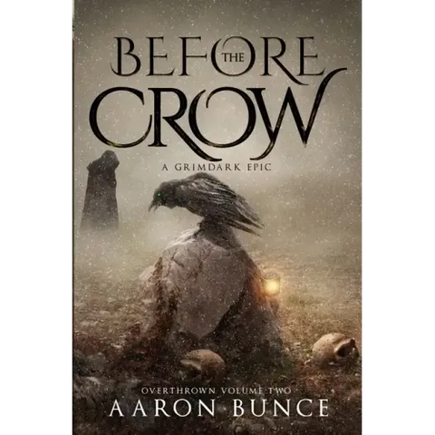 Before the Crow: A Grimdark Epic