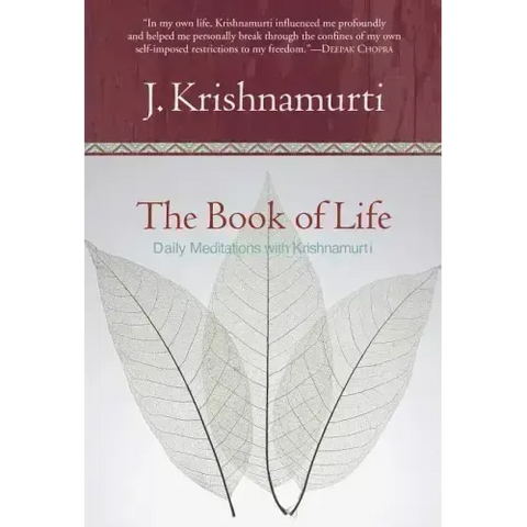 The Book of Life: Daily Meditations with Krishnamurti