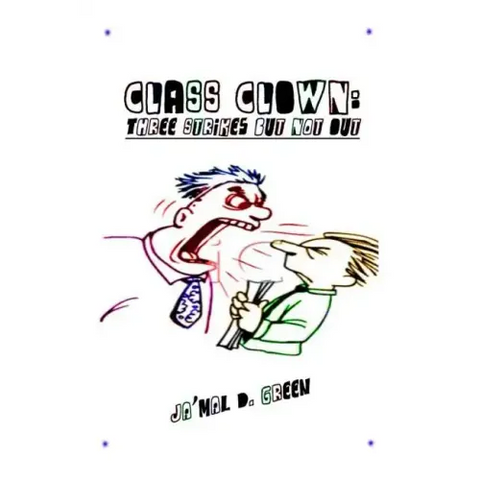 Class Clown: Three Strikes But Not Out