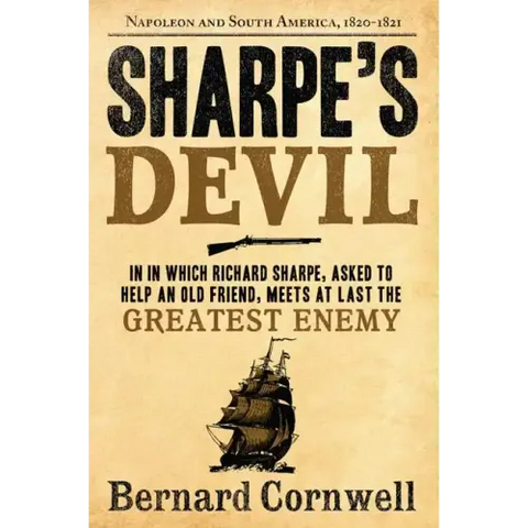 Sharpe's Devil: Richard Sharpe and the Emperor, 1820-1821
