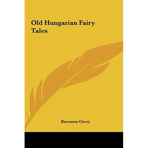 Old Hungarian Fairy Tales