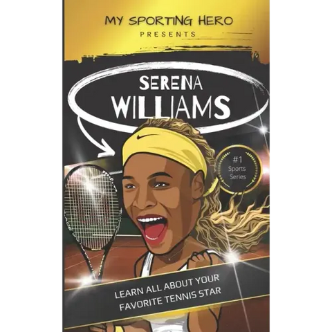 My Sporting Hero: Serena Williams: Learn all about your favorite tennis star