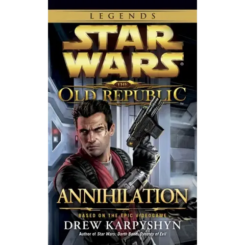 Annihilation: Star Wars Legends (the Old Republic)