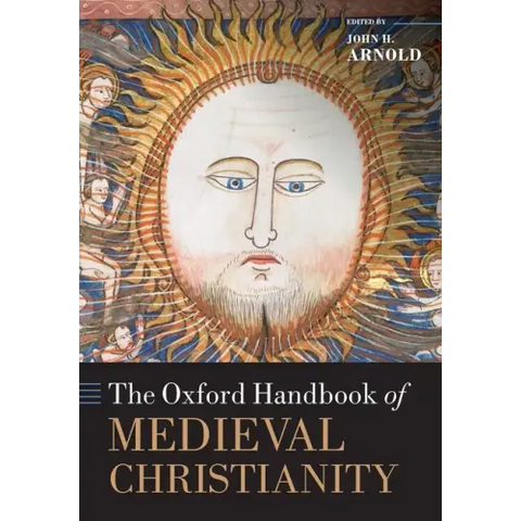 The Oxford Handbook of Medieval Christianity