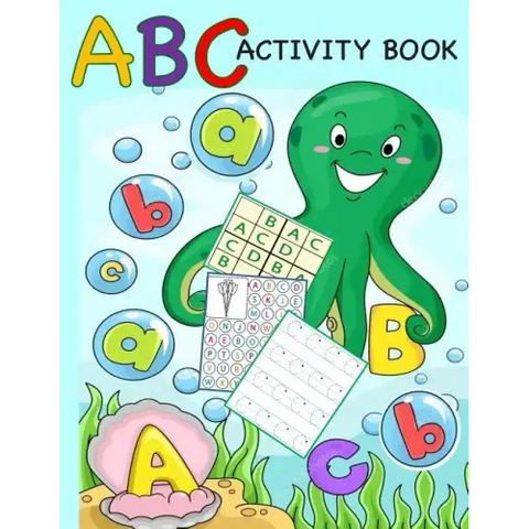 ABC Activity Book: Color by Letter, Tracing, Matching, Dot Marker, Phonics, Sudoku: Alphabet Activity Book for Toddlers, Preschool and Kindergarten