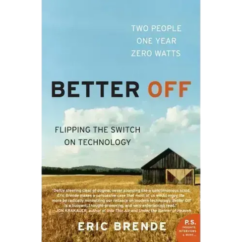 Better Off: Flipping the Switch on Technology