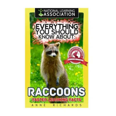 Everything You Should Know About: Raccoons Faster Learning Facts