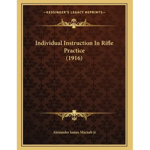 Individual Instruction In Rifle Practice (1916)