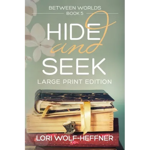 Between Worlds 5: Hide and Seek (large print)