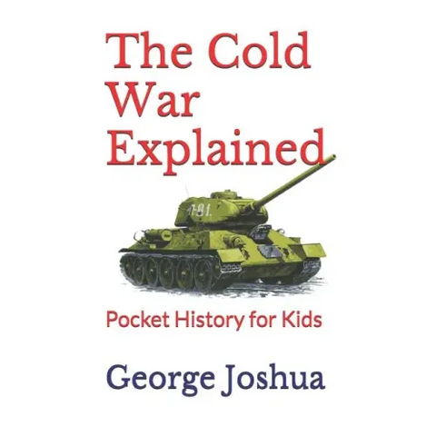 The Cold War Explained: Pocket History for Kids