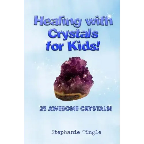 Healing with Crystals for Kids!