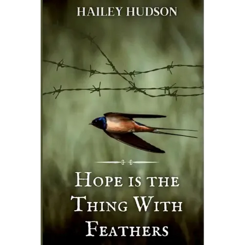 Hope is the Thing With Feathers