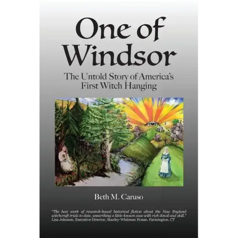 One of Windsor: The Untold Story of America's First Witch Hanging