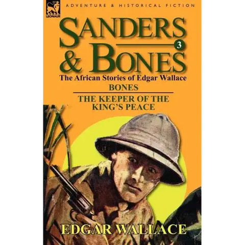 Sanders & Bones-The African Adventures: 3-Bones & the Keepers of the King's Peace