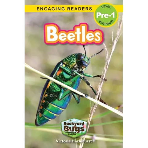 Beetles: Backyard Bugs and Creepy-Crawlies (Engaging Readers, Level Pre-1)