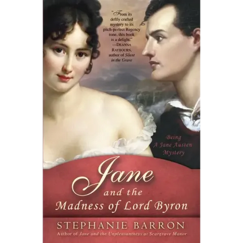 Jane and the Madness of Lord Byron: Being a Jane Austen Mystery