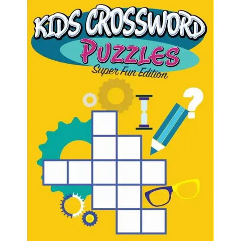 Kids Crossword Puzzles: Super Fun Edition